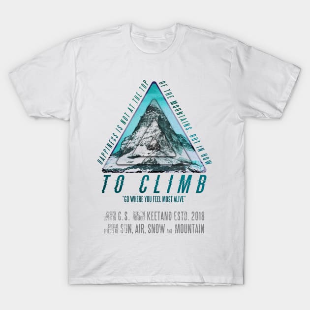 Mountain Passion | Go Where You Feel Most Alive | Adventure, Hiking & Wilderness T-Shirt by Keetano
